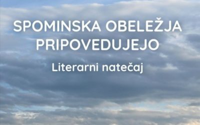 Spominska obeležja pripovedujejo